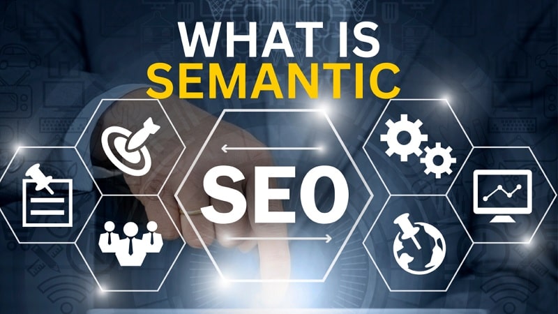 تصویری از سئو معنایی (semantic seo) چیست؟